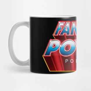 Fandom Power (We Have The Power!) Mug